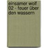 Einsamer Wolf 02 - Feuer über den Wassern
