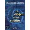 El Origen de Los Suenos / Origin of Dreams by Francesco Alberoni