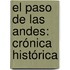 El Paso De Las Andes: Crónica Histórica
