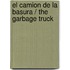 El camion de la basura / The Garbage Truck