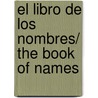 El libro de los nombres/ The Book of Names door Karen Tintori