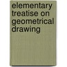 Elementary Treatise on Geometrical Drawing door John Henry Robson