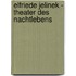 Elfriede Jelinek - Theater des Nachtlebens