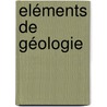 Eléments De Géologie door Tullia Meulien