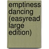 Emptiness Dancing (Easyread Large Edition) door Adyashanti