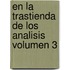 En La Trastienda de Los Analisis Volumen 3