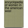 Encyclopedia Of Women In The American West door Onbekend