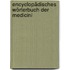 Encyclopädisches Wörterbuch Der Medicini