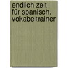 Endlich Zeit für Spanisch. Vokabeltrainer door Hildegard Rudolph