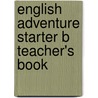 English Adventure Starter B Teacher's Book by Cristiana Bruni