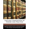 English Composition In Theory And Practice by Thomas Goddard Wright