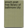 Enoch Pratt Free Library of Baltimore City door Library Enoch Pratt Fre