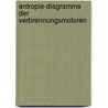 Entropie-Diagramme Der Verbrennungsmotoren by P. Ostertag