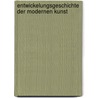 Entwickelungsgeschichte Der Modernen Kunst door Julius Meier Graefe