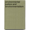 Environmental Justice and Environmentalism door Ronald Sandler