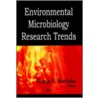 Environmental Microbiology Research Trends door Laura B. Ivanova