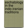 Eschatology in the Indo-Iranian Traditions door Mitra Ara