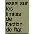 Essai Sur Les Limites de L'Action de L'Tat