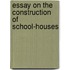 Essay on the Construction of School-Houses