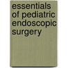 Essentials Of Pediatric Endoscopic Surgery door Saxena