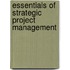 Essentials Of Strategic Project Management