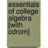 Essentials Of College Algebra [with Cdrom] by Michael Holtfrerich
