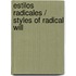 Estilos radicales / Styles of Radical Will