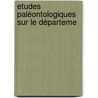 Etudes Paléontologiques Sur Le Départeme door Th ophile Ebray
