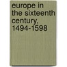 Europe In The Sixteenth Century, 1494-1598 door Arthur Henry Johnson