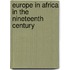 Europe in Africa in the Nineteenth Century