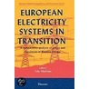 European Electricity Systems In Transition door Atle Midttun