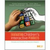 Evaluating Children's Interactive Products door Panos Markopoulos