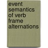 Event Semantics of Verb Frame Alternations by Angeliek Van Hout