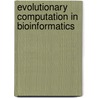 Evolutionary Computation In Bioinformatics door Gary Fogel