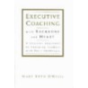 Executive Coaching with Backbone and Heart by Mary Beth O'Neill