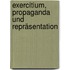 Exercitium, Propaganda und Repräsentation