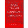 Exile And Change In Renaissance Literature door Giamatti