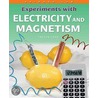 Experiments With Electricity And Magnetism by Trevor Cook