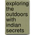 Exploring the Outdoors with Indian Secrets