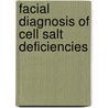 Facial Diagnosis Of Cell Salt Deficiencies door David R. Card