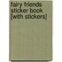 Fairy Friends Sticker Book [With Stickers]