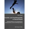Familie und Familienpolitik in Deutschland by Indra Bouß