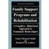 Family Support Programs and Rehabilitation