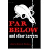 Far Below And Other Horrors From The Pulps door Onbekend