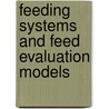 Feeding Systems And Feed Evaluation Models door M.K. Theodorou