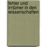 Fehler und Irrtümer in den Wissenschaften by Unknown