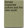 Female Corporate Culture and the New South door Maureen Carroll Gilligan