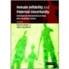 Female Infidelity And Paternal Uncertainty by Todd K. Shackelford
