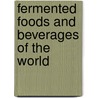 Fermented Foods And Beverages Of The World door Jyoti Prakash Tamang