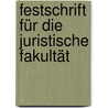 Festschrift Für Die Juristische Fakultät by Reinhard Frank